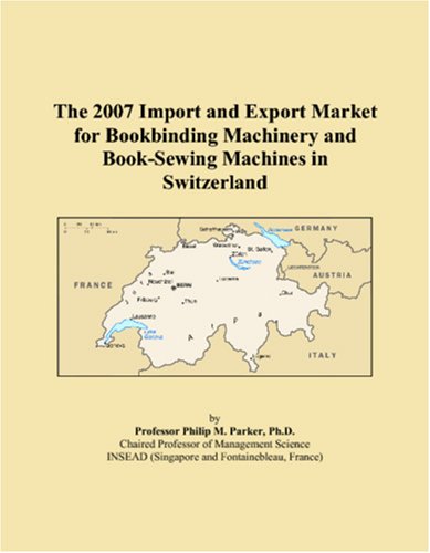 The 2007 Import and Export Market for Bookbinding Machinery and Book-Sewing Machines in Switzerland