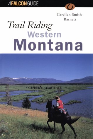 Trail Riding Western Montana (Falcon Guide) (Best Horse Trails In Usa)