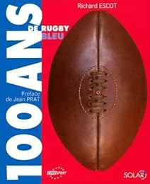 100 ans de rugby bleu