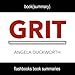 Summary and Analysis: Grit by Angela Duckworth