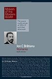 Makers of Modern World Subscription: IONEL BRATIANU: ROMANIA (Makers of the Modern World)