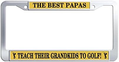Dongsmer THE BEST PAPAS TEACH THEIR GRANDKIDS TO GOLF! License Plate Frame Automotive License Plate Covers Stainless Steel Custom Car Tag Frame With Security Screws and Screws Caps