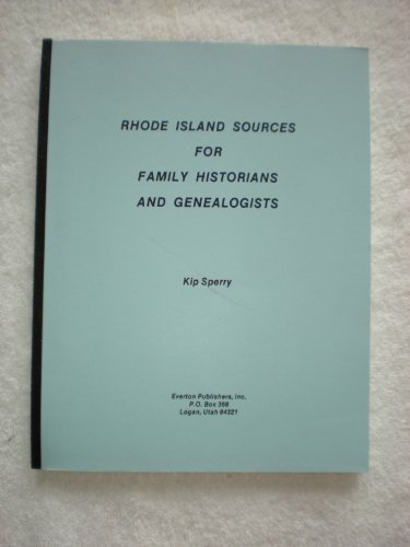 Rhode Island Sources for Family Historians and Genealogists