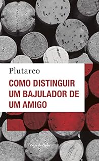 Livro Como distinguir um bajulador de um amigo - Ed. Bolso (Vozes de Bolso)