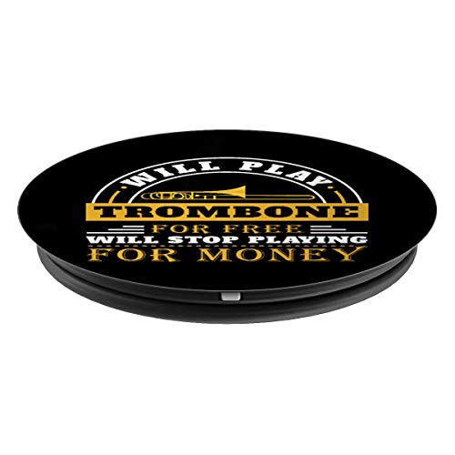 Funny Will Play Trombone Player Band Gift Accessories Stuff PopSockets Grip and Stand for Phones and Tablets