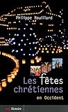 Les fêtes chrétiennes en occident by 