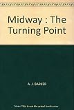 Front cover for the book Midway, The Turning Point by A. J. Barker