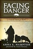 Facing Danger: A Guide Through Risk by Hampton, Stuart Briscoe