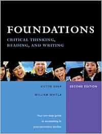 Foundations Critical Thinking, Reading, and Writing (2nd Edition