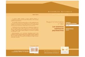 Rapport d'information sur les nouvelles substances psychoactives (French Edition)
