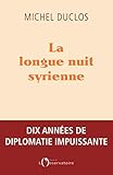 La longue nuit syrienne (EDITIONS DE L'O) (French Edition) by