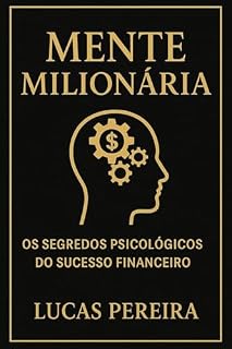 Livro Mente Milionária: Os Segredos Psicológicos do Sucesso Financeiro
