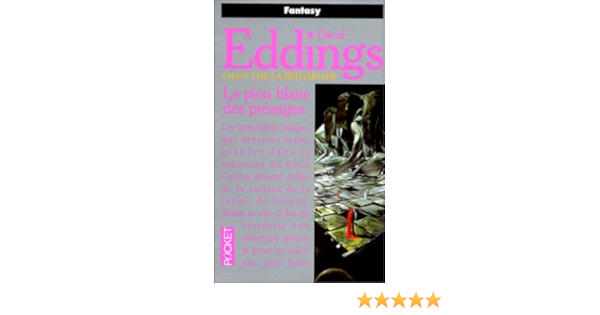 Chant 1 De La Belgariade Le Pion Blanc Des Presages Eddings David Haas Dominique 9782266033756 Amazon Com Books