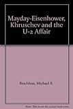 Book cover for Mayday: Eisenhower, Khruschev and the U-2 Affair
