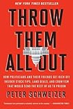 Throw Them All Out: How Politicians and Their Friends Get Rich Off Insider Stock Tips, Land Deals, and Cronyism That…