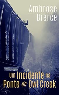 Livro Um incidente na ponde de Owl Creek