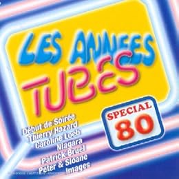 Les Annees Tubes Special 80