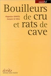Bouilleurs de cru et rats de cave