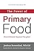 The Power of Primary Food: Nourishment Beyond The Plate