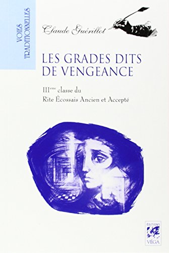 Les  grades dits de vengeance
