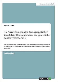 Die Auswirkungen des demographischen Wandels in ...