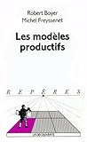 Les Modèles productifs by Robert Boyer, Michel Freyssenet