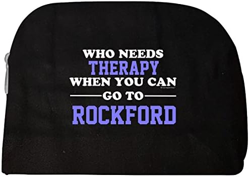 Who Needs Therapy When You Can Go To Rockford - Cosmetic Case