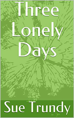 Three Lonely Days