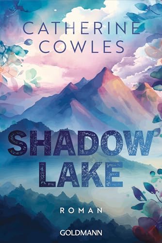 Shadow Lake: Roman - "Sagen Sie alle Termine ab. Dieses Buch werden Sie nicht aus der Hand legen können." (Elle Kennedy) (German Edition)