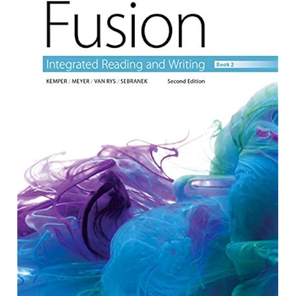  Fusion Integrated Reading And Writing Book 2 9781305103702 Kemper Dave Meyer Verne Van Rys John Sebranek Patrick Books