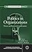 Politics in Organizations: Theory and Research Considerations (SIOP Organizational Frontiers Series)