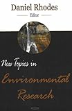 New Topics in Environmental Research, Rhodes, Daniel, 1600211720