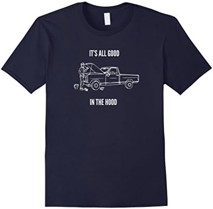 Mens Funny It's All Good In The Hood Automotive Mechanic T-Shirt Large Navy