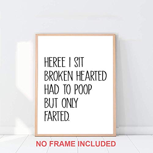 Here I Sit Broken Hearted Had To Poop But Only Farted Print - Unframed ...