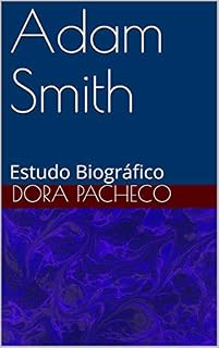Livro Adam Smith: Estudo Biográfico
