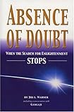 Absence of Doubt : When the Search for Enlightenment Stops, Warner, Jill, 0974880507
