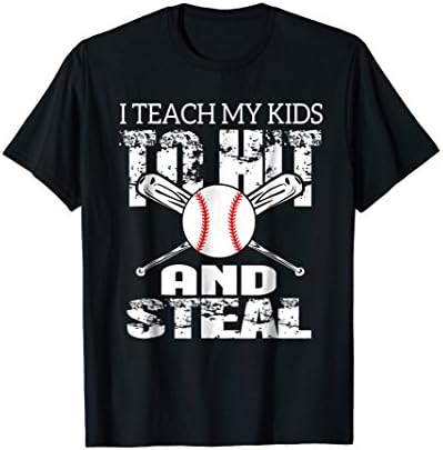 I Teach My Kids To Hit and Steal Baseball Dad Shirt T-Shirt