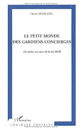 Le  petit monde des gardiens-concierges