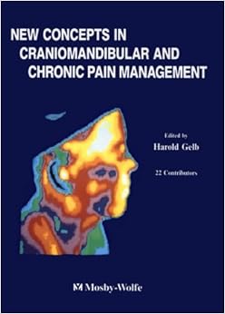 New Concept in Craniomandibular and Chronic Pain Management New Concept in Craniomandibular and Chronic Pain Management