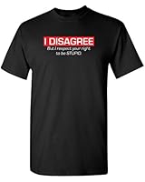 I Disagree. But I Respect Sarcastic Best Funny Novelty T-Shirt XL Black