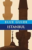 Front cover for the book Blue Guide Istanbul by John Freely