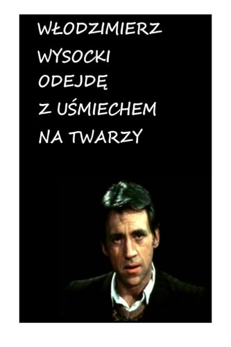 Odejde z usmiechem na twarzy: Tlum. Marlena Zimna (Polish Edition)