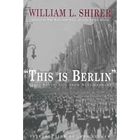This Is Berlin: Radio Broadcasts from Nazi Germany