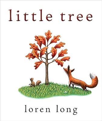 Little Tree Long Loren Long Loren Amazon Com Books Little Tree Long Loren Long Loren Amazon Com Books