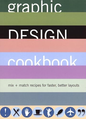 Download Graphic Design Cookbook: Mix & Match Recipes for Faster, Better Layouts PDF
