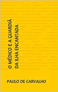 Livro O médico e a Guardiã da Ilha Encantada