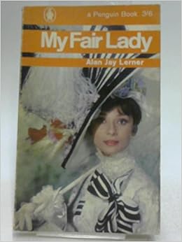 my fair lady alan jay lerner