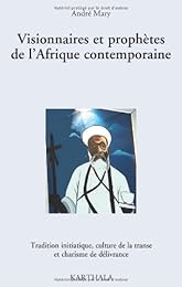 Visionnaires et prophètes de l'Afrique contemporaine