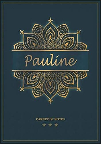 Pauline Carnet De Notes Cahier A5 Avec Prenom Personnalise Pauline Cadeau D Anniversaire Pour Femme Maman Sœur Design Mandala En Or 1 Pages Lignee Petit Format A5 14 8