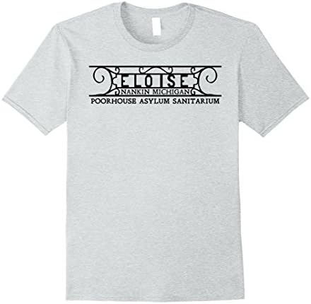 Mens Elosie Poorhouse Asylum Sanitarium Nankin MI Shirt Large Heather Grey